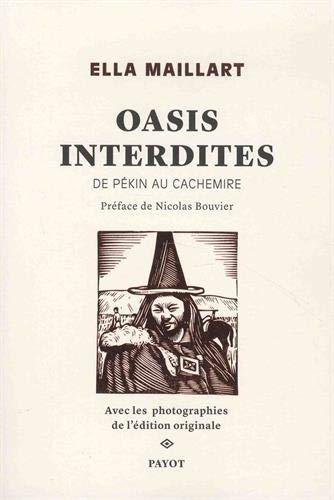 9782228922265: Oasis interdites: De Pkin au Cachemire, une femme  travers l'Asie centrale en 1935