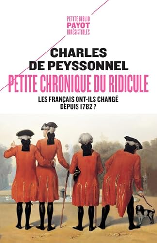 Beispielbild fr Petite chronique du ridicule : Les Franais ont-ils chang depuis 1782 ? zum Verkauf von medimops