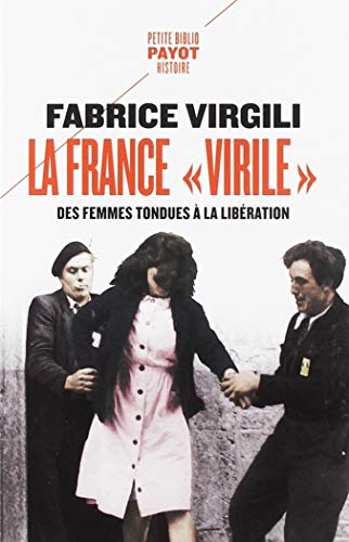9782228922630: La France "virile": Des femmes tondues  la Libration