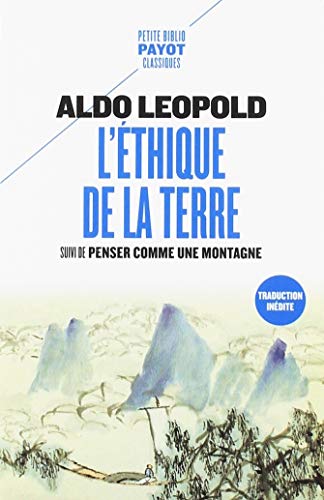 9782228922685: L'ethique de la terre: Suivi de penser comme une montagne (Petite Bibliothque Payot) (French Edition)