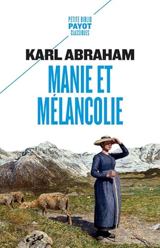 9782228924696: Manie et mlancolie - 1ere ed: Sur les troubles bipolaires (Petite Bibliothque Payot) (French Edition)