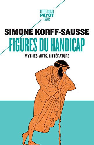 Beispielbild fr Figures Du Handicap : Mythes, Arts, Littrature zum Verkauf von RECYCLIVRE