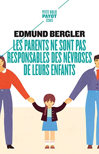 Beispielbild fr PARENTS NE SONT PAS RESPONSABLES DES NVROSES DE LEURS ENFANTS (LES) N.. zum Verkauf von Librairie La Canopee. Inc.
