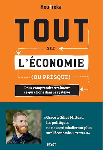 Beispielbild fr Tout sur l'conomie, ou presque: Pour comprendre vraiment ce qui cloche dans le systme zum Verkauf von medimops