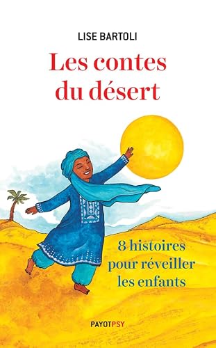 Stock image for Les contes du d�sert: Huit histoires pour r�veiller les enfants