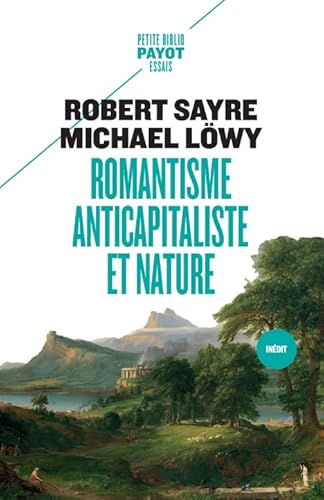 Stock image for Romantisme anticapitaliste et nature [Poche] Sayre, Robert et Lowy, Michael for sale by BIBLIO-NET