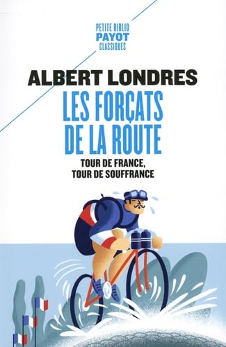 Beispielbild fr Les forats de la route: Tour de France, tour de souffrance zum Verkauf von Ammareal