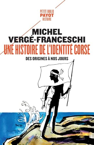 Stock image for Une histoire de l'identit corse, des origines  nos jours for sale by medimops