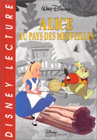 Stock image for Alice au pays des merveilles Disney for sale by BIBLIO-NET