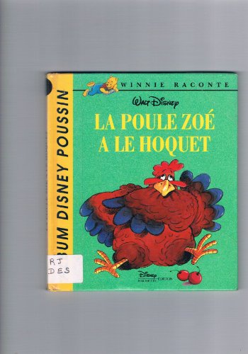 Beispielbild fr La poule Zo a le hoquet zum Verkauf von Ammareal
