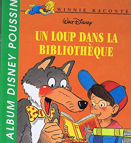 Beispielbild fr Disney albums poussin : un loup dans la bibliothque zum Verkauf von Ammareal