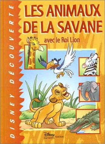Beispielbild fr Les animaux de la savane avec le roi lion zum Verkauf von WorldofBooks