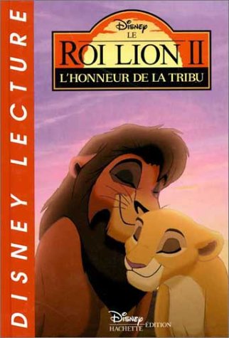 Stock image for Le Roi lion II : l'honneur de la tribu for sale by Ammareal