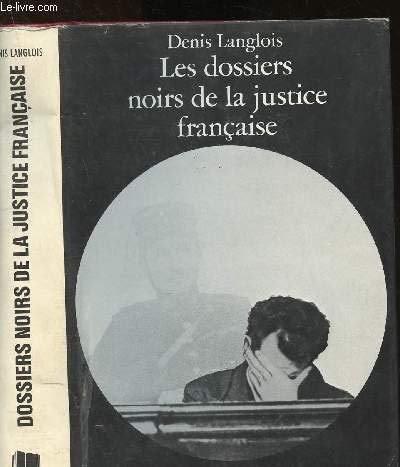 9782231002275: Les Dossiers noirs de la justice franaise