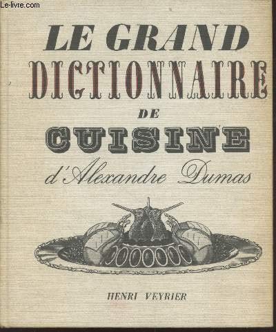 9782231003821: Le Grand Dictionnaire de Cuisine.