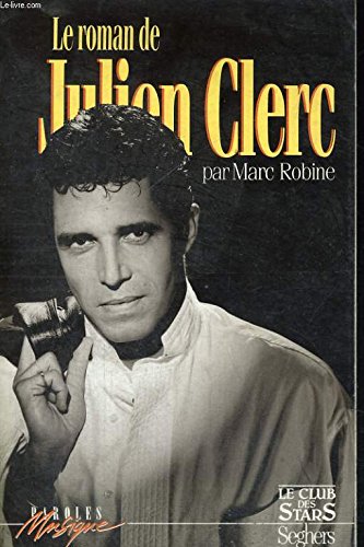 Stock image for Le roman de Julien Clerc for sale by Ammareal