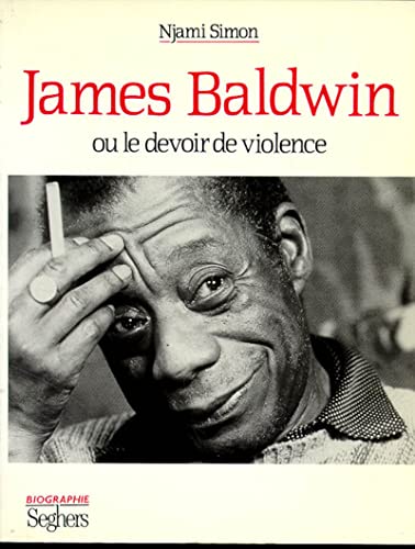 9782232102479: James Baldwin ou le devoir de violence