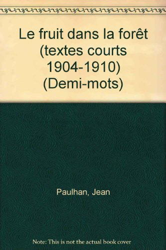 9782232103193: Le Fruit dans la fort: Textes courts 1904-1910