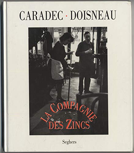 Beispielbild fr La compagnie des zincs (Mots) (French Edition) zum Verkauf von Books From California