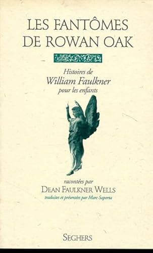 Beispielbild fr Les Fantmes de Rowan Oak : Histoires de William Faulkner pour les enfants zum Verkauf von medimops