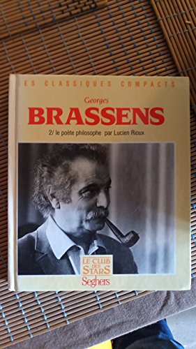 Imagen de archivo de Georges Brassens 2: Le pote philosophe [Les Classiques Compactes; Le Club des Stars] a la venta por Tiber Books