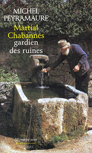 Beispielbild fr Martial Chabannes, gardien des ruines zum Verkauf von Ammareal
