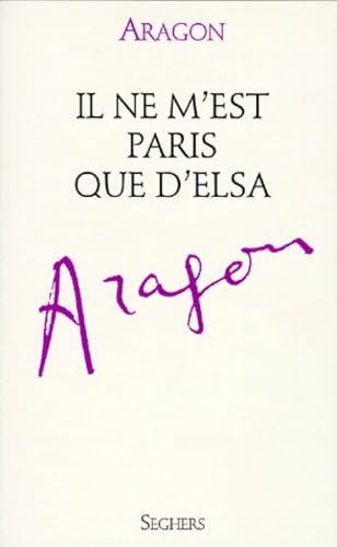 Il ne m'est Paris que d'Elsa (9782232121678) by Louis Aragon