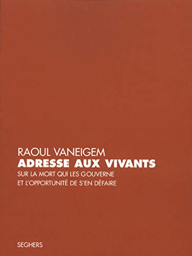 Adresse aux vivants - NE (9782232122002) by Vaneigem, Raoul