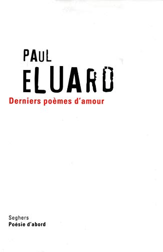 Derniers poÃ¨mes d'amour - NE (9782232123221) by Eluard, Paul