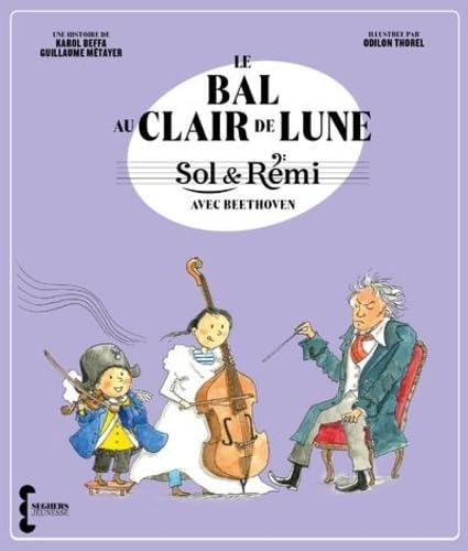 Stock image for Sol & Rmi - Volume 2 Le Bal au Clair de lune avec Beethoven for sale by Gallix
