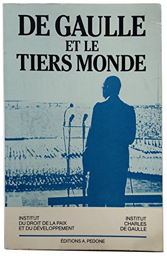 Imagen de archivo de De Gaulle et le Tiers monde: Actes du colloque (French Edition) a la venta por Benjamin Books