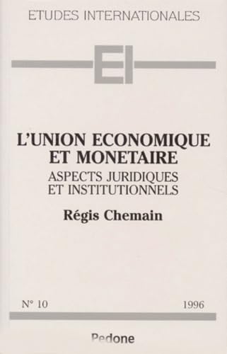 Beispielbild fr L'union conomique et montaire : aspects juridiques et instituti zum Verkauf von Librairie La Canopee. Inc.