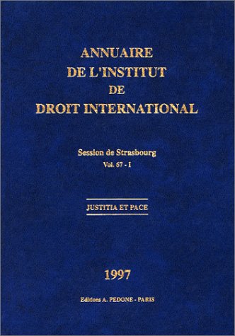 9782233003164: ANNUAIRE DE L'INSTITUT DE DROIT INTERNATIONAL VOLUME 67 TOME 1 (French Edition)