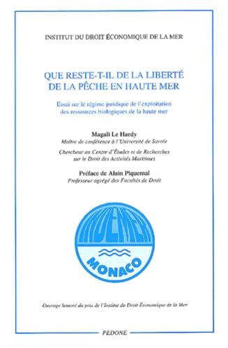 9782233003973: Que Reste-T-Il De La Liberte De La Peche En Haute Mer ? De L'Exploitation Individuelle A La Gestion Collective : Essai Sur Le Regime Juridique De ... Des Ressources Biologiques De La Haute Mer