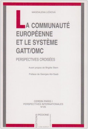 9782233004642: La communaut europenne et le systme GATT-OMC : perspectives croises