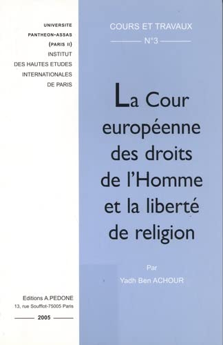 Beispielbild fr La Cour europenne des droits de l'Homme et la libert de religio zum Verkauf von Better World Books