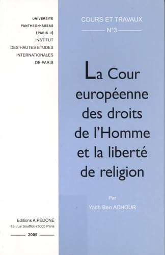 Stock image for La Cour europenne des droits de l'Homme et la libert de religio for sale by Better World Books