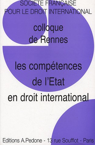 Beispielbild fr Competences de l'etat en droit international (Colloque de Rennes) zum Verkauf von Librairie La Canopee. Inc.