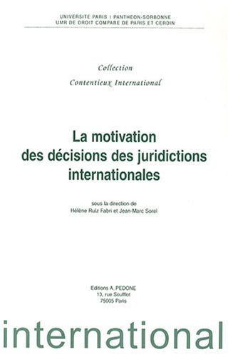 Imagen de archivo de La motivation des dcisions des juridictions internationales a la venta por Tamery