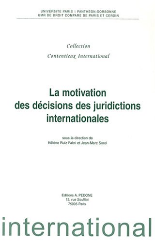 Stock image for La motivation des dcisions des juridictions internationales for sale by Tamery