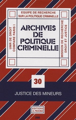 Stock image for Archives de politique criminelle n32 - Justicce des mineurs for sale by Librairie Le Lieu Bleu Paris