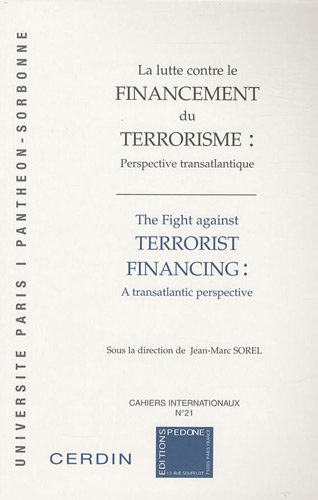 Imagen de archivo de La lutte contre le financement du terrorisme : perspective transatlantique. Edition franais-anglais a la venta por Tamery