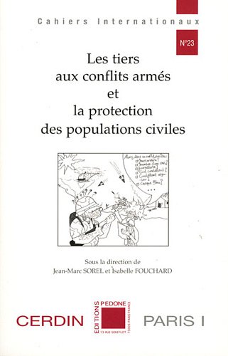 Imagen de archivo de Les tiers aux conflits arms et la protection des populations civiles a la venta por medimops
