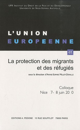 9782233006110: L'Union europenne et la protection des migrants et des rfugis
