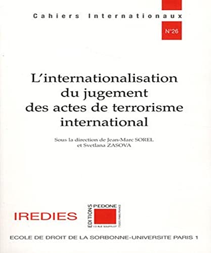 Imagen de archivo de L'internationalisation du jugement des actes de terrorisme international a la venta por Tamery