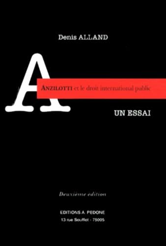 Beispielbild fr Anzilotti Et Le Droit International Public : Un Essai zum Verkauf von RECYCLIVRE