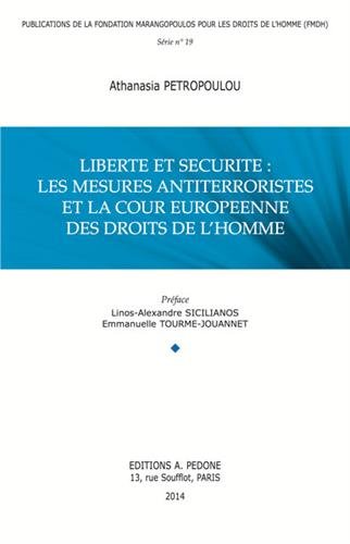 Beispielbild fr Libert et scurit : les mesures antiterroristes et la Cour europenne des droits de l'homme zum Verkauf von Ammareal