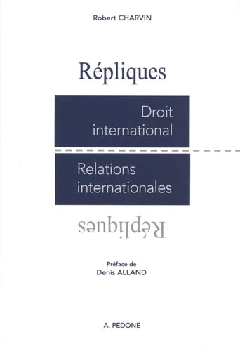 Beispielbild fr Rpliques: Droit international, relations internationales zum Verkauf von medimops