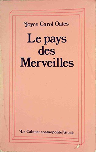 Imagen de archivo de Le Pays des merveilles (Le Cabinet cosmopolite) a la venta por Ammareal