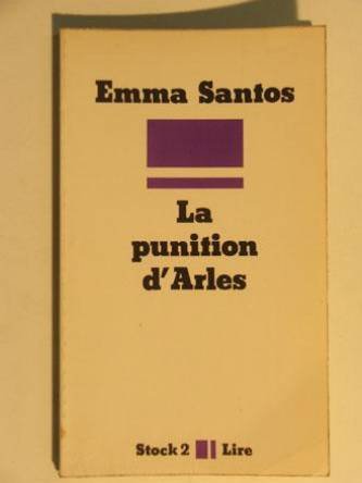 La punition d'Arles (Lire) (French Edition) (9782234003309) by Santos, Emma